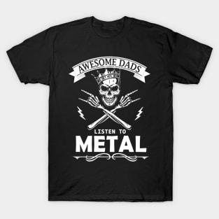 Awesome Dads Listen To Heavy Metal Metalheads T-Shirt